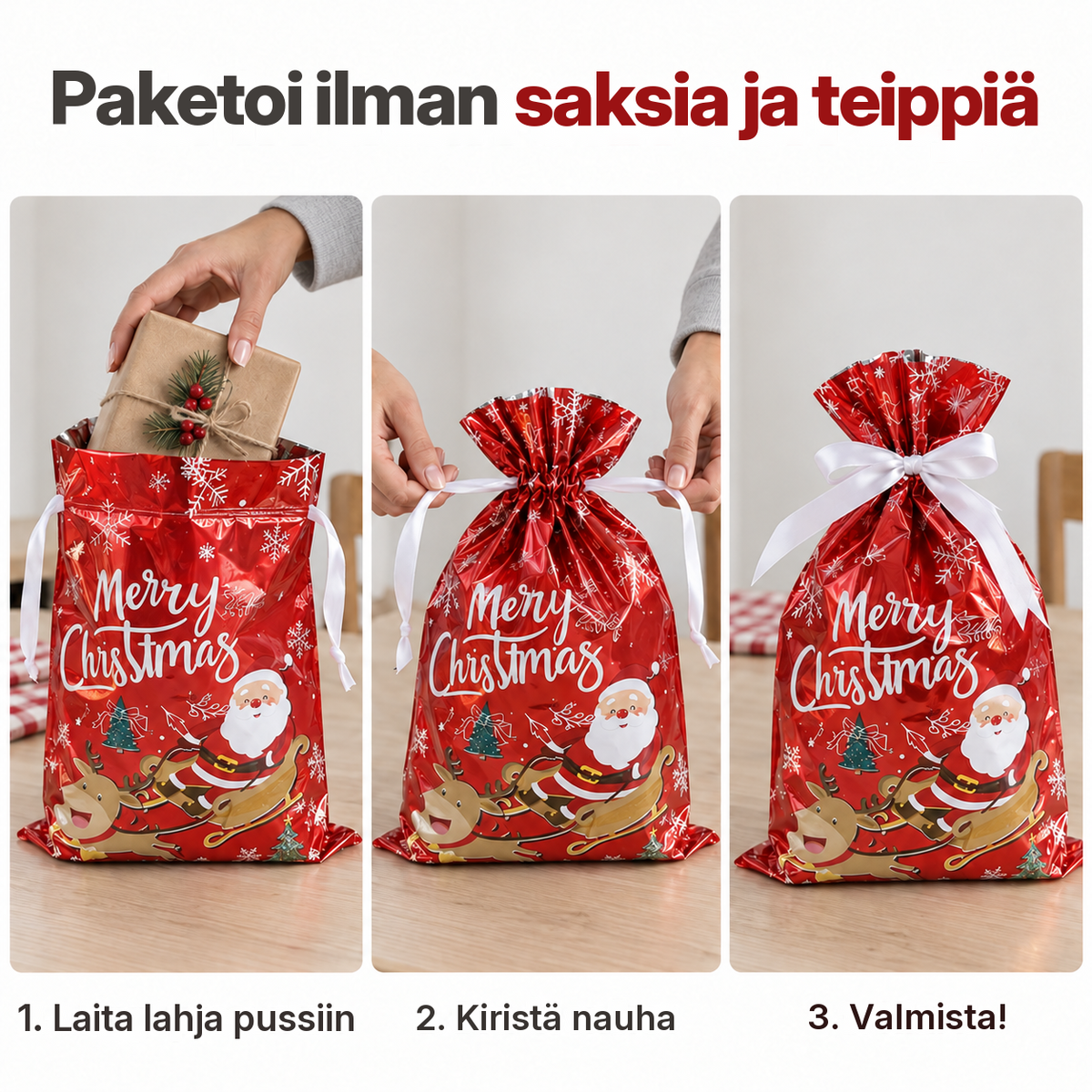 Laita lahja pussiin, kiristä nauha, valmista ilman saksia ja teippiä