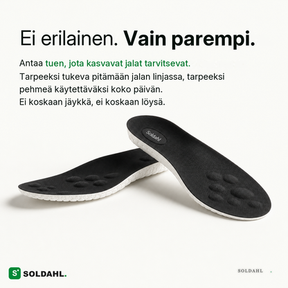 Ei erilainen, vain parempi, tukea kasvaville jaloille